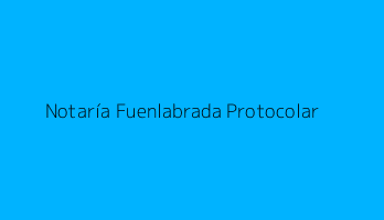 Notaría Fuenlabrada Protocolar